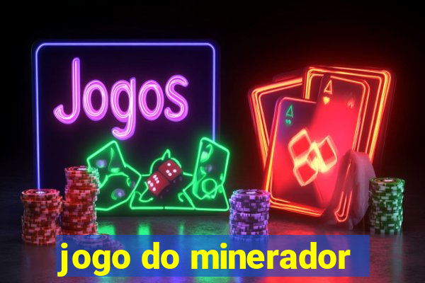 jogo do minerador